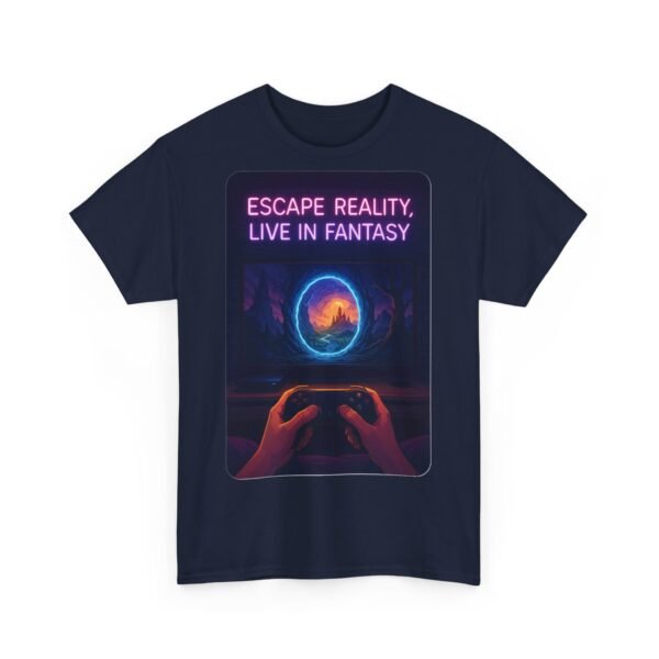Fantasy Portal Gamer T-shirt - Escape Reality, Live in Fantasy (Front) - Image 28