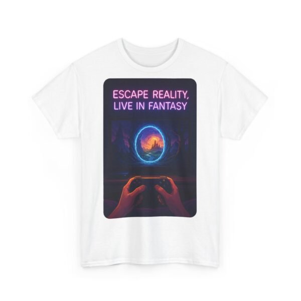 Fantasy Portal Gamer T-shirt - Escape Reality, Live in Fantasy (Front) - Image 8