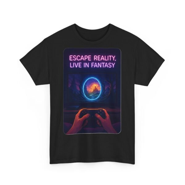 Fantasy Portal Gamer T-shirt - Escape Reality, Live in Fantasy (Front) - Image 4